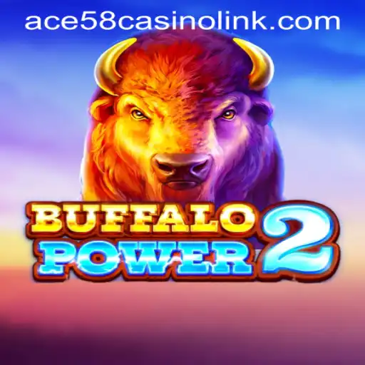 Embark on a Thrilling Adventure with BuffaloPower2 at ACE58 Casino